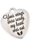Your wings were ready, my heart was not