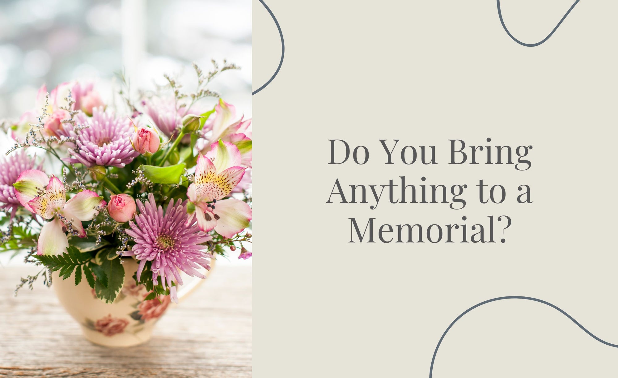 Do you bring anything to a memorial?