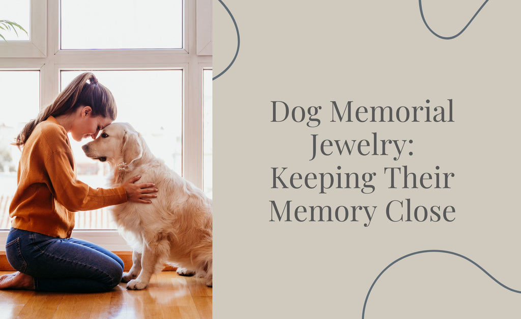Dog Memorial Jewelry: Keeping Their Memory Close