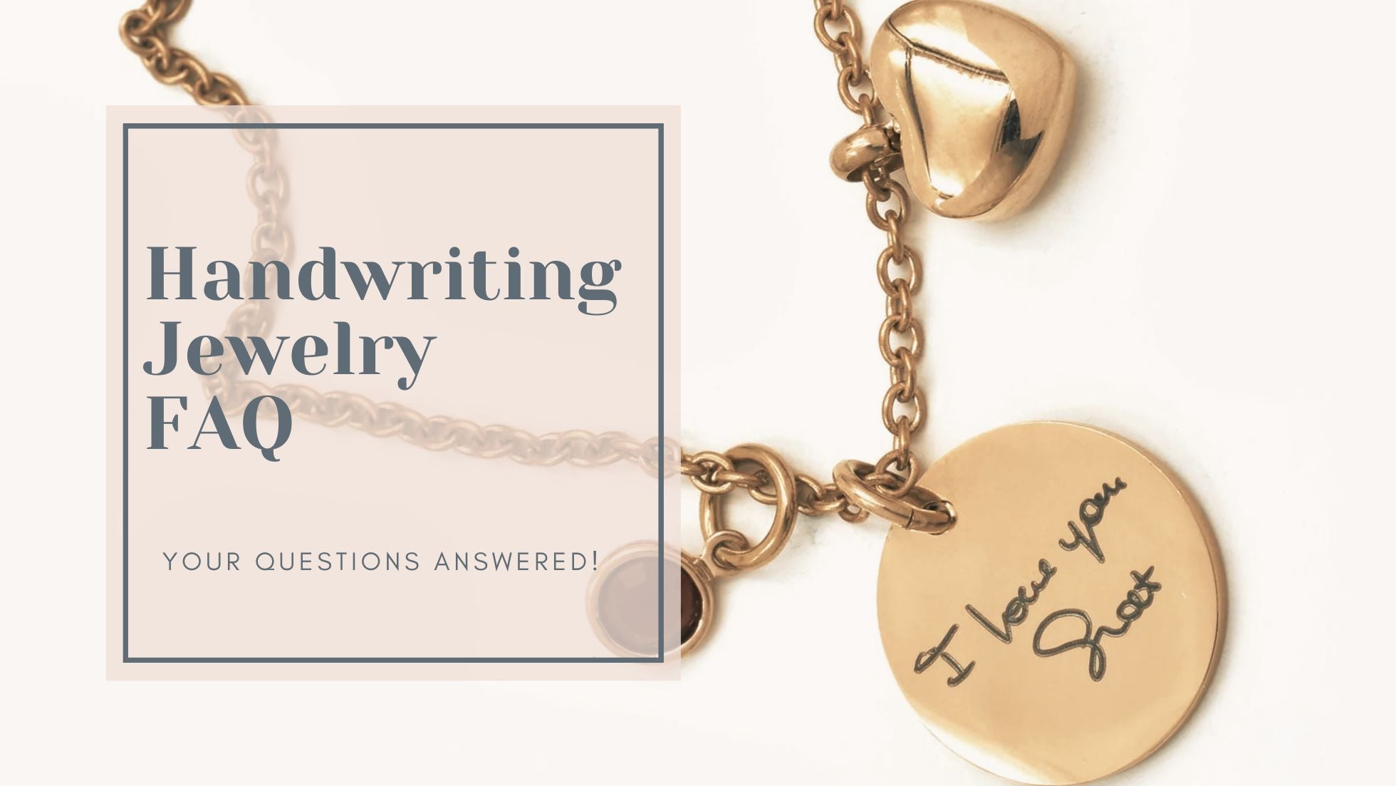 Handwriting Jewelry FAQ