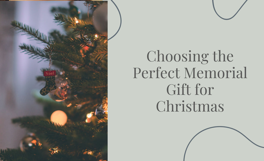 Choosing the Perfect Memorial Gift for Christmas: Honoring Loved Ones During the Holidays